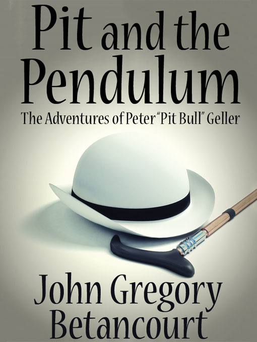 Title details for Pit and the Pendulum by John Gregory Betancourt - Available